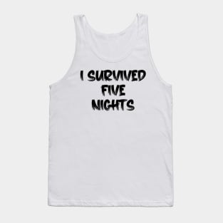I Survived Five Nights At Freddy's Pizzeria Tank Top